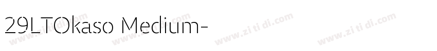 29LTOkaso Medium字体转换